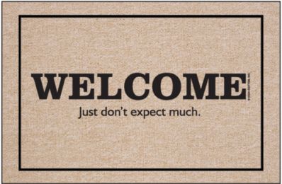 Welcome...Don't Expect Much Doormat