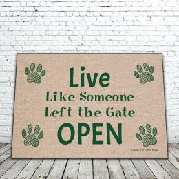 Live Like Someone Left the Gate Open Doormat - Funny