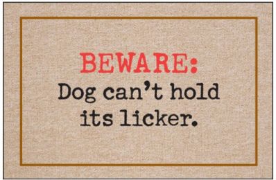 Beware Dog Can't Hold Licker Doormat