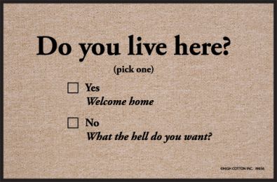 You Live Here? Funny Entry Doormat - Humorous Welcome Mat