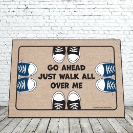 Walk All Over Me Doormat - 19x30 Funny