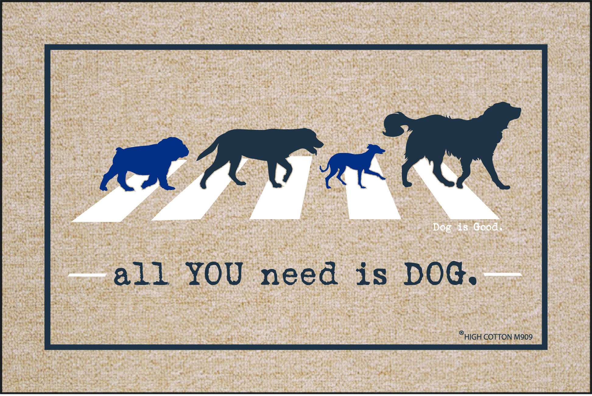 All You Need Is Dog Doormat - Funny