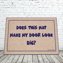 Does This Mat Make My Door Look Big Doormat - 18 x 30 Funny