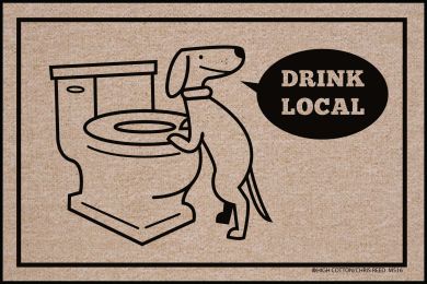 Drink Local Doormat-19x30 Funny