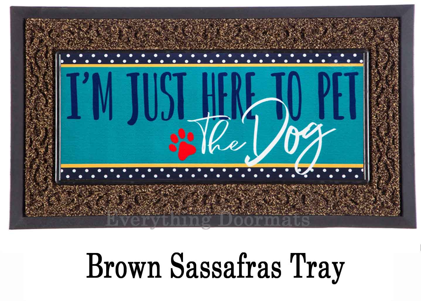 https://www.everythingdoormats.com/images/products/her-to-pet-the-dog-sassafras-switch-insert-doormat-in-brown-insert-tray.jpg
