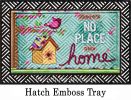 Hatch Embossed No Place Like Home Doormat - 19 x 30