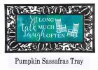 Sit Long Talk Much Sassafras Mat - 10x22 Insert Doormat